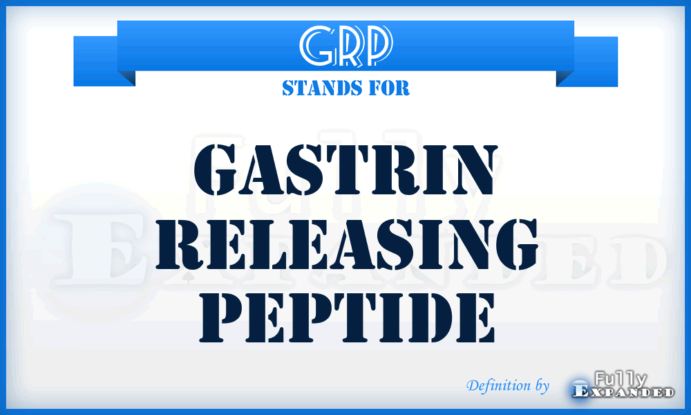 GRP - Gastrin Releasing Peptide