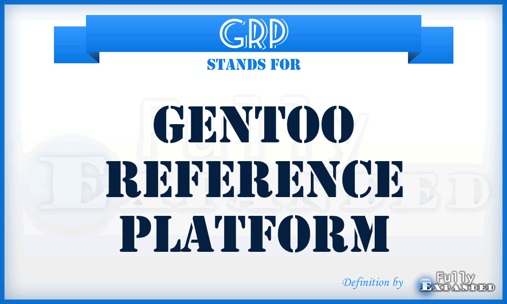 GRP - Gentoo Reference Platform