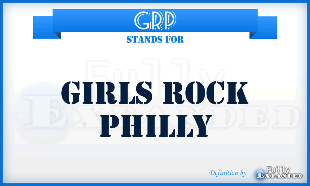 GRP - Girls Rock Philly