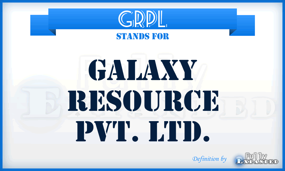 GRPL - Galaxy Resource Pvt. Ltd.