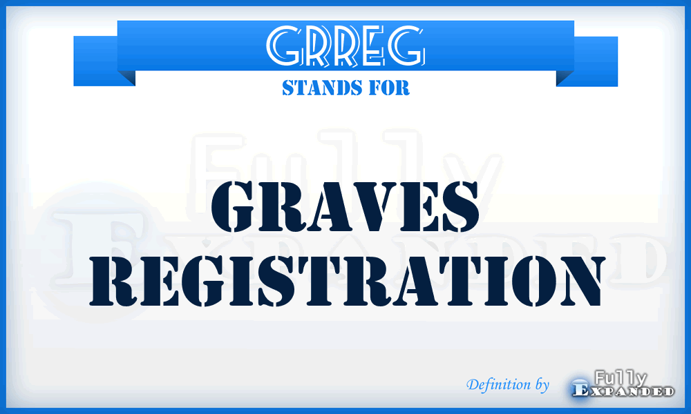 GRREG - graves registration
