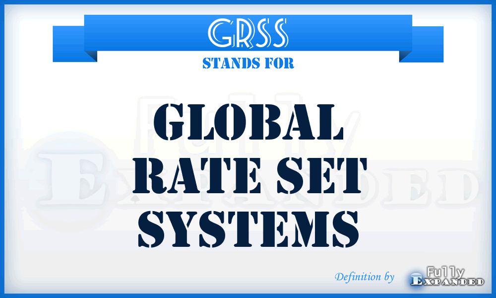 GRSS - Global Rate Set Systems