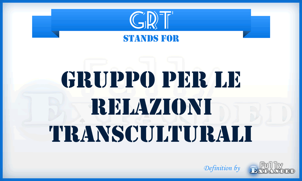 GRT - Gruppo per le Relazioni Transculturali