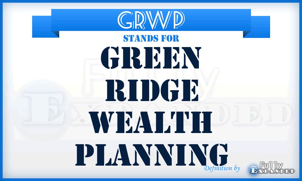 GRWP - Green Ridge Wealth Planning