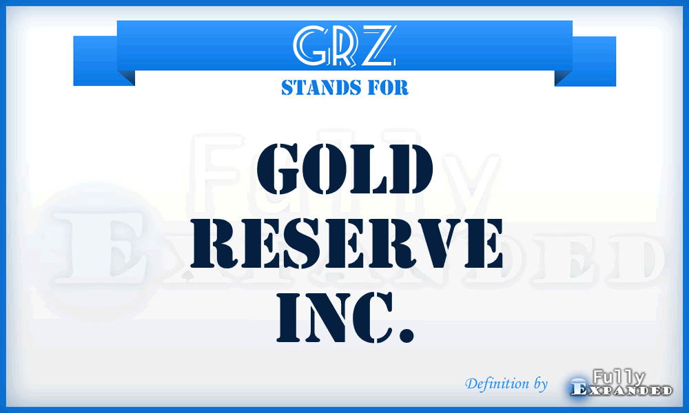 GRZ - Gold Reserve Inc.