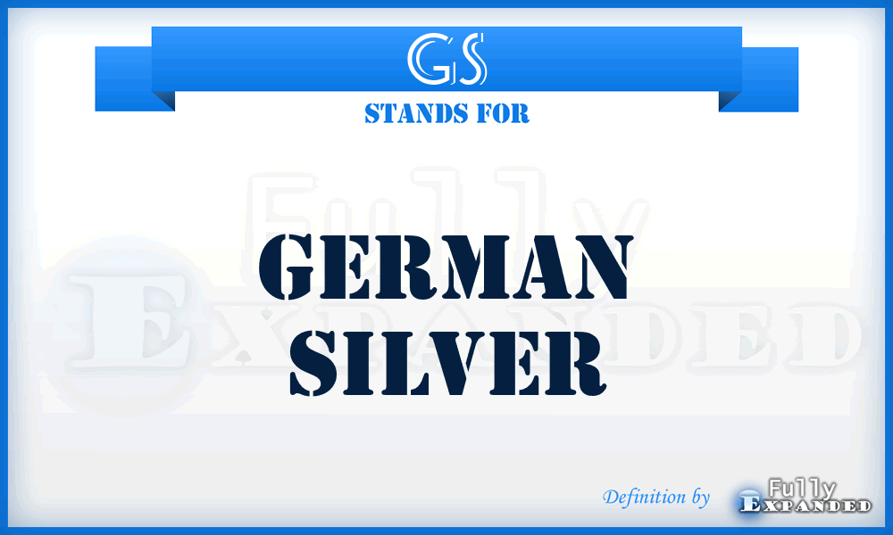 GS - German Silver