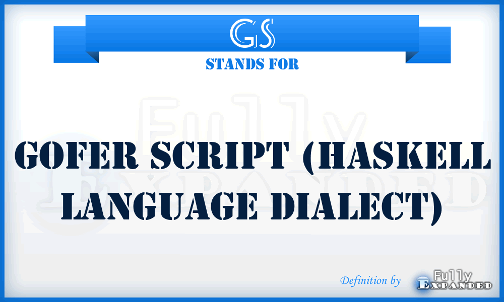GS - Gofer script (Haskell language dialect)