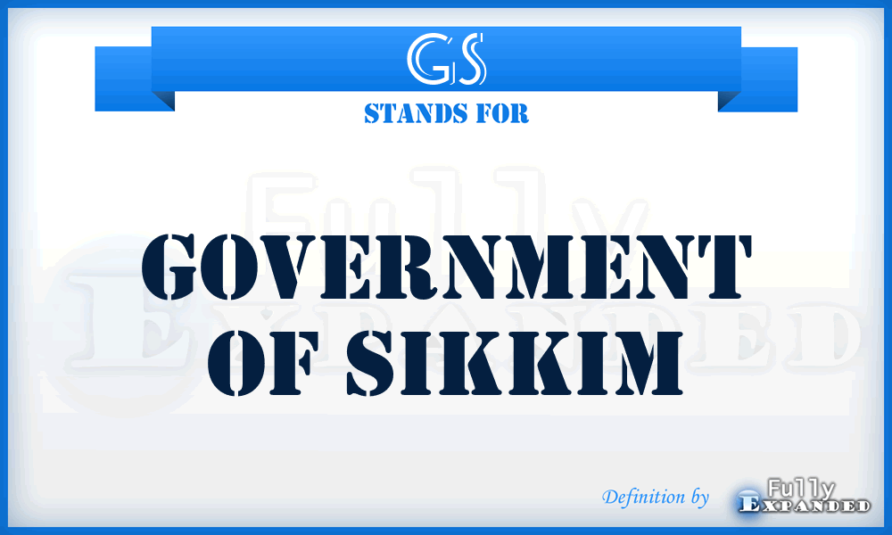 GS - Government of Sikkim