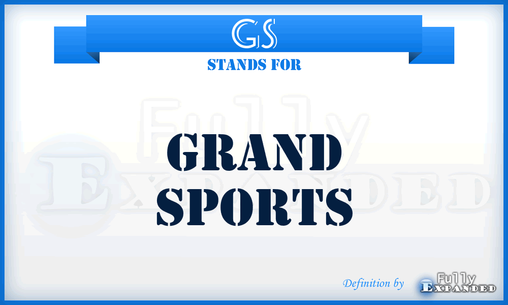 GS - Grand Sports