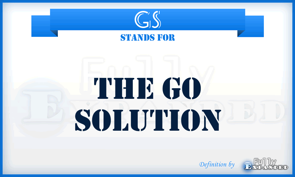 GS - The Go Solution