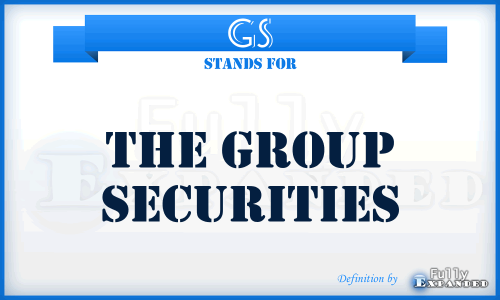 GS - The Group Securities