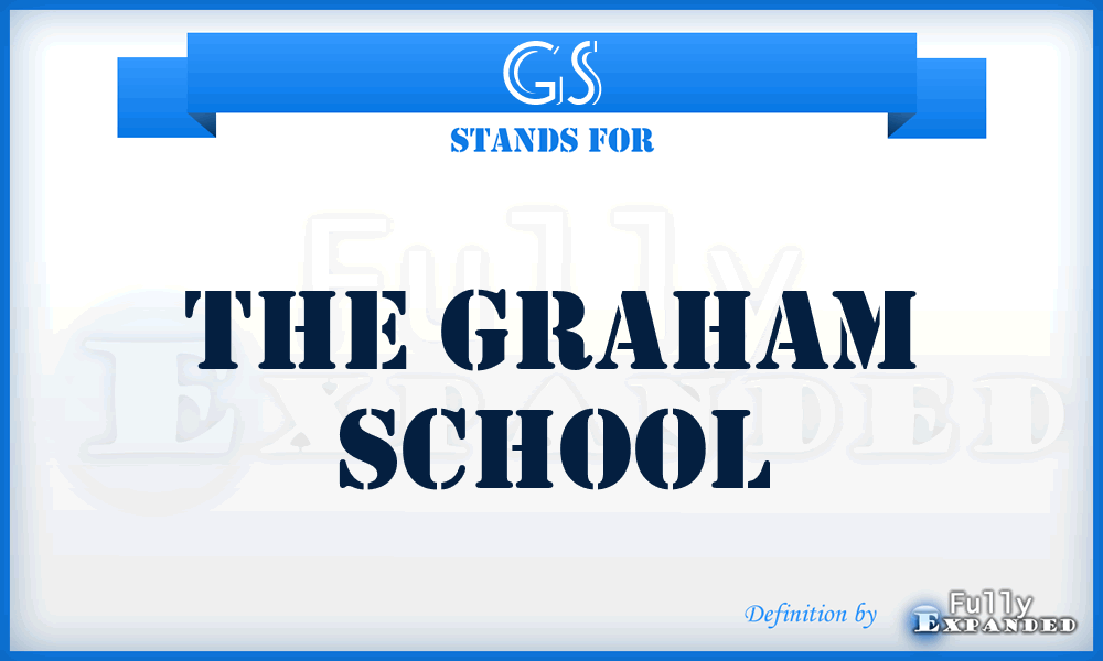 GS - The Graham School