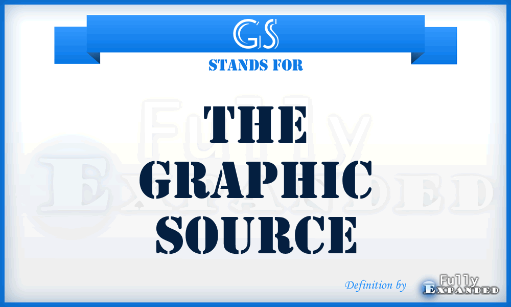 GS - The Graphic Source