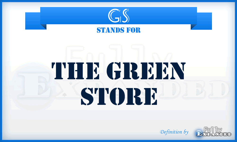 GS - The Green Store