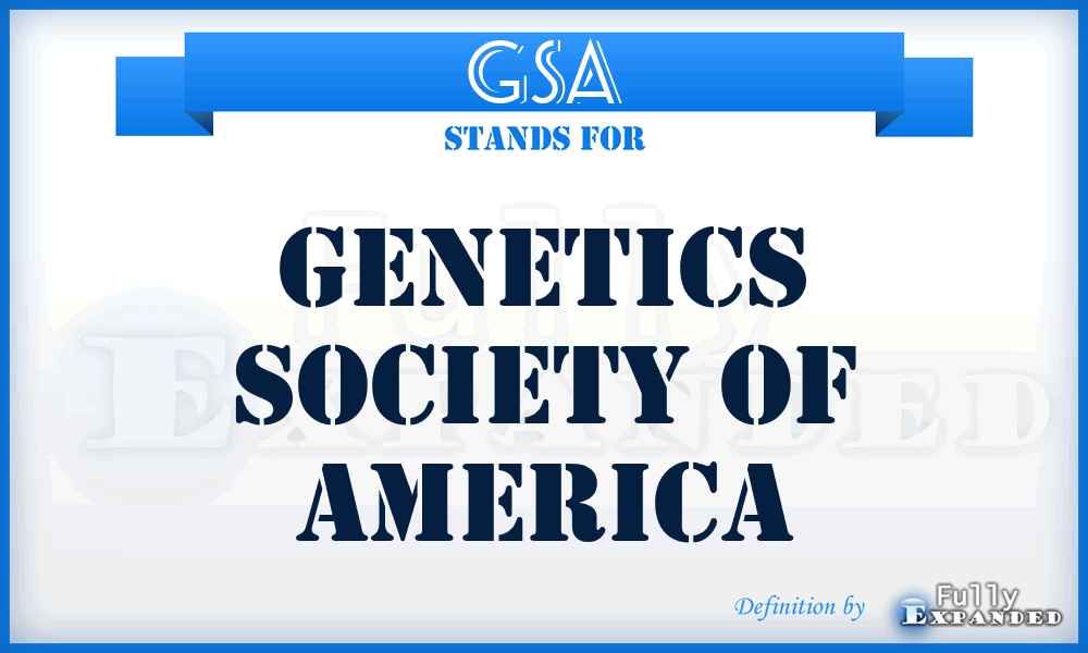 GSA - Genetics Society of America