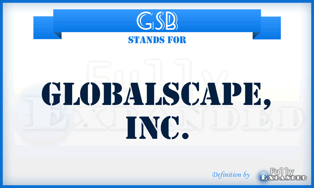 GSB - GlobalSCAPE, Inc.