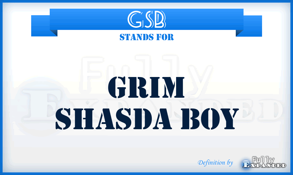 GSB - Grim Shasda Boy