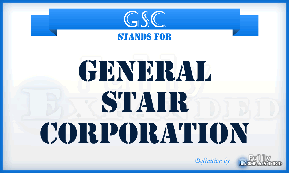 GSC - General Stair Corporation