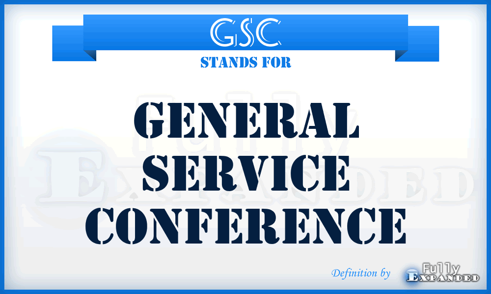 GSC - General Service Conference