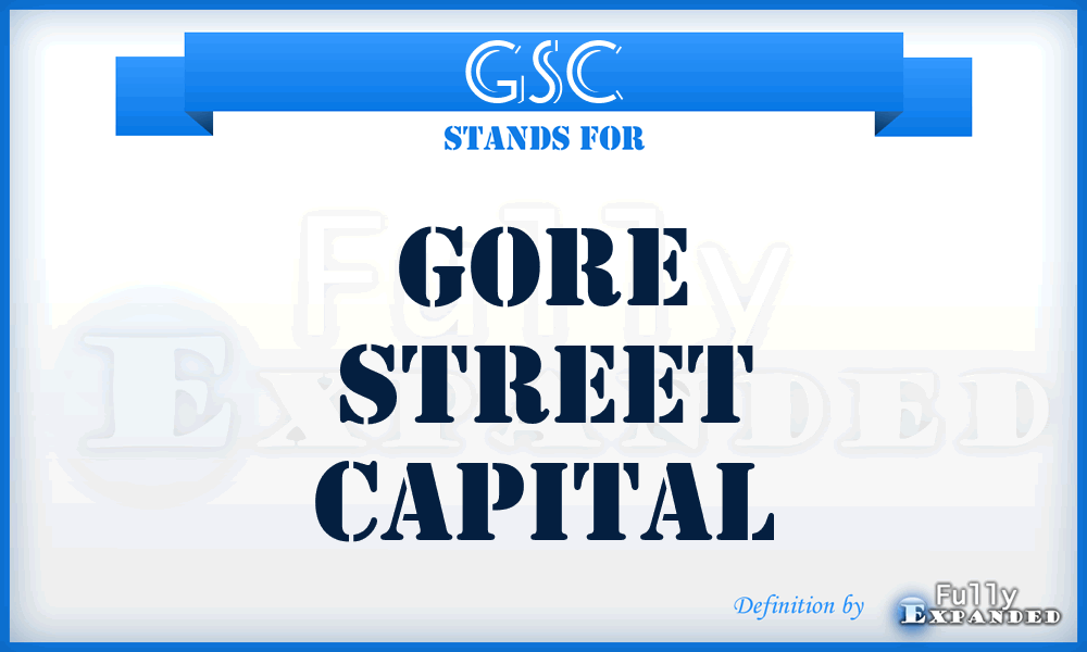 GSC - Gore Street Capital