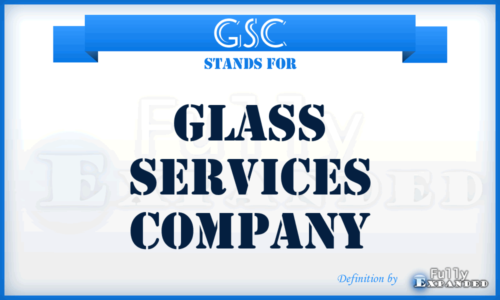 GSC - Glass Services Company