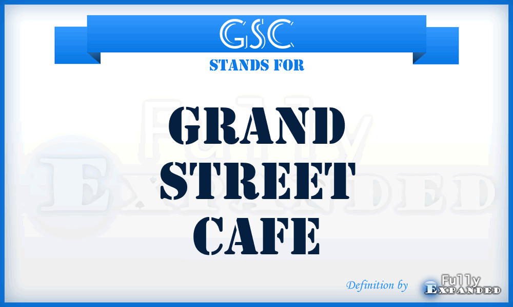 GSC - Grand Street Cafe