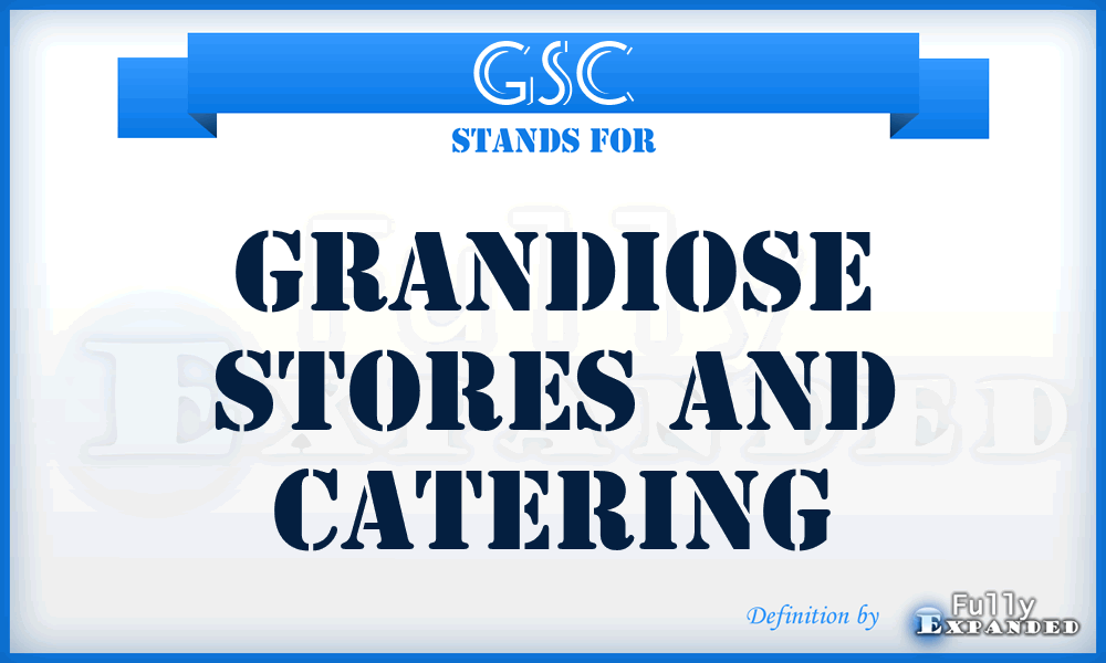 GSC - Grandiose Stores and Catering