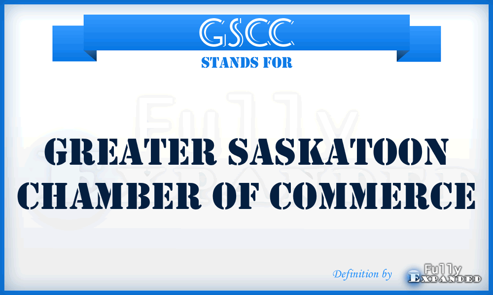GSCC - Greater Saskatoon Chamber of Commerce