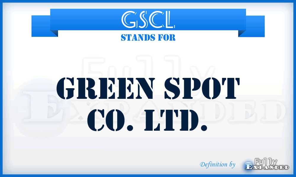 GSCL - Green Spot Co. Ltd.