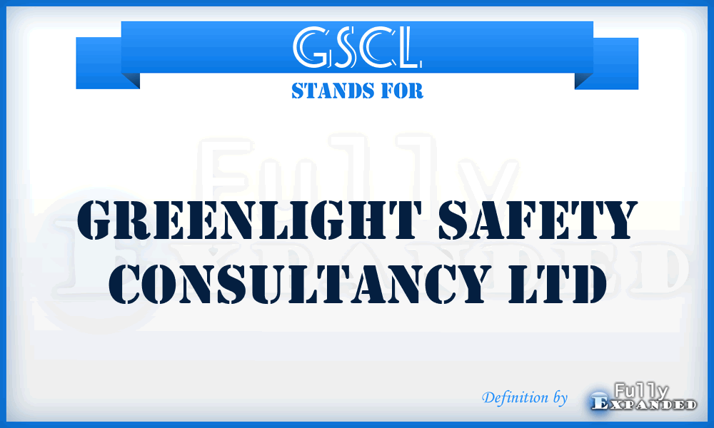 GSCL - Greenlight Safety Consultancy Ltd