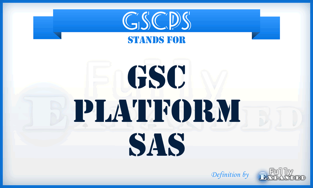 GSCPS - GSC Platform Sas