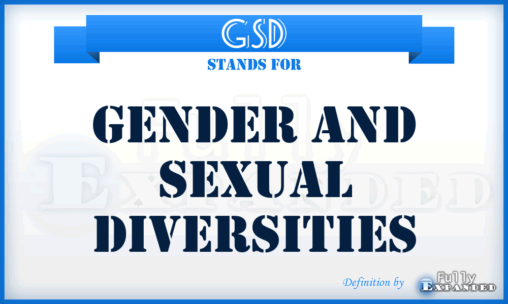 GSD - Gender and Sexual Diversities