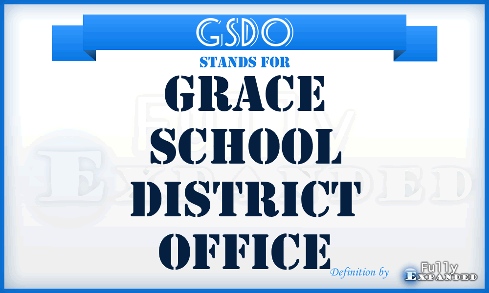 GSDO - Grace School District Office