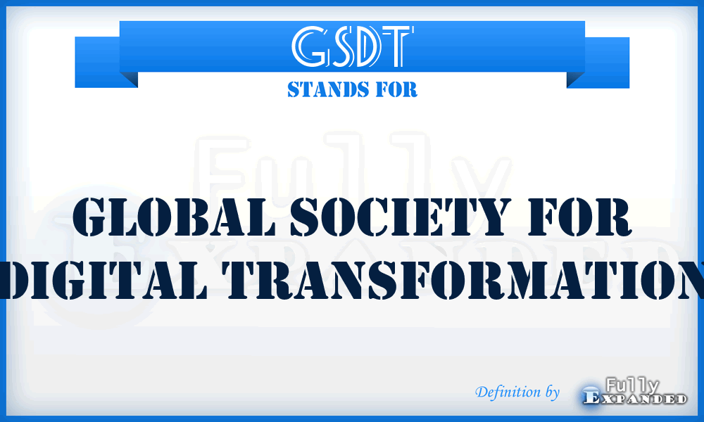 GSDT - Global Society for Digital Transformation