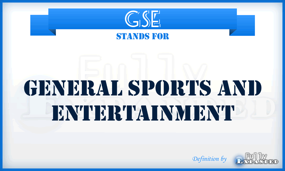 GSE - General Sports and Entertainment