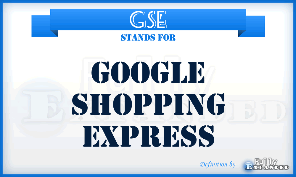 GSE - Google Shopping Express