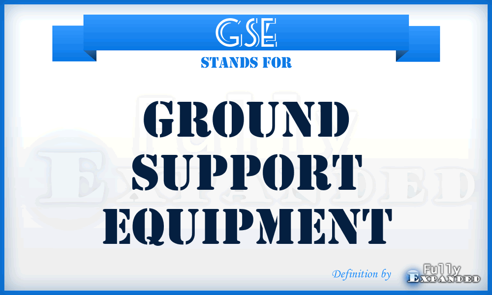 GSE - Ground Support Equipment