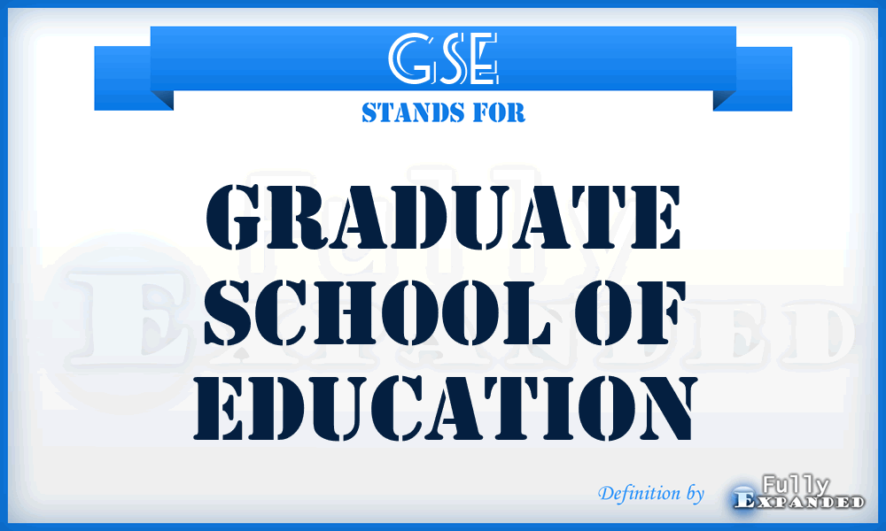 GSE - Graduate School of Education