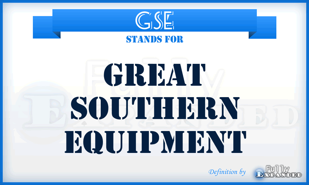 GSE - Great Southern Equipment