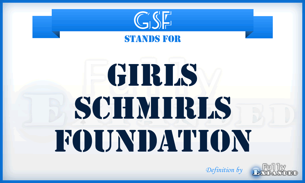 GSF - Girls Schmirls Foundation