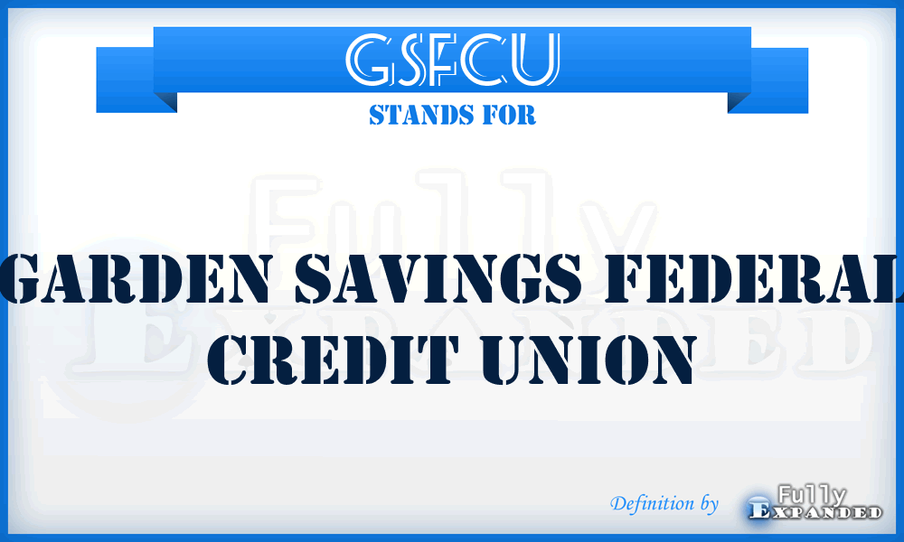 GSFCU - Garden Savings Federal Credit Union