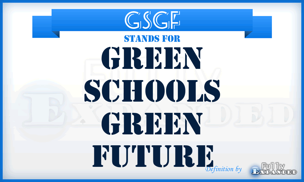 GSGF - Green Schools Green Future