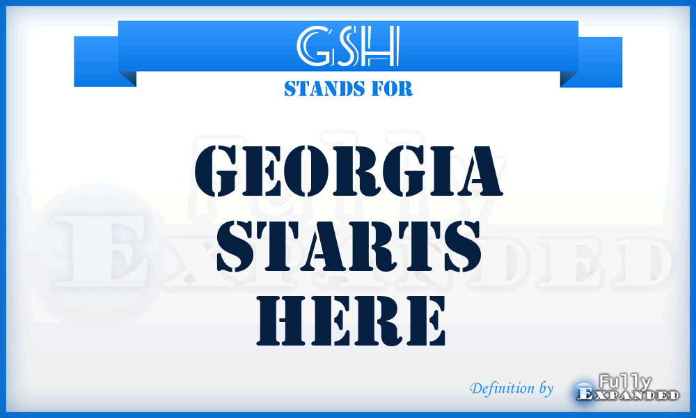 GSH - Georgia Starts Here