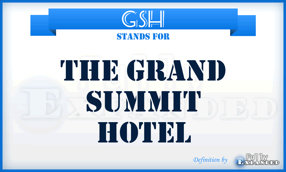 GSH - The Grand Summit Hotel