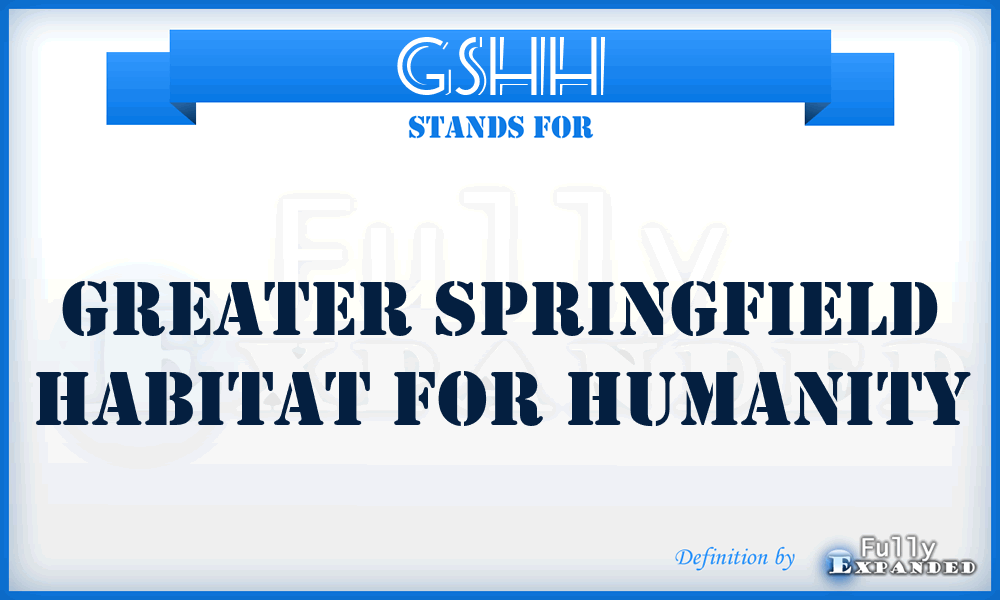 GSHH - Greater Springfield Habitat for Humanity