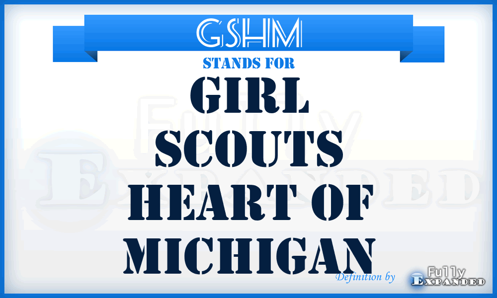 GSHM - Girl Scouts Heart of Michigan