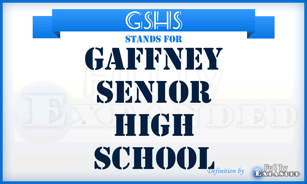 GSHS - Gaffney Senior High School