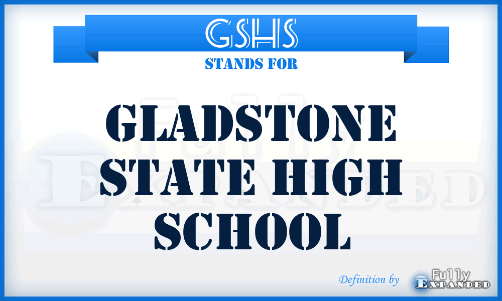 GSHS - Gladstone State High School