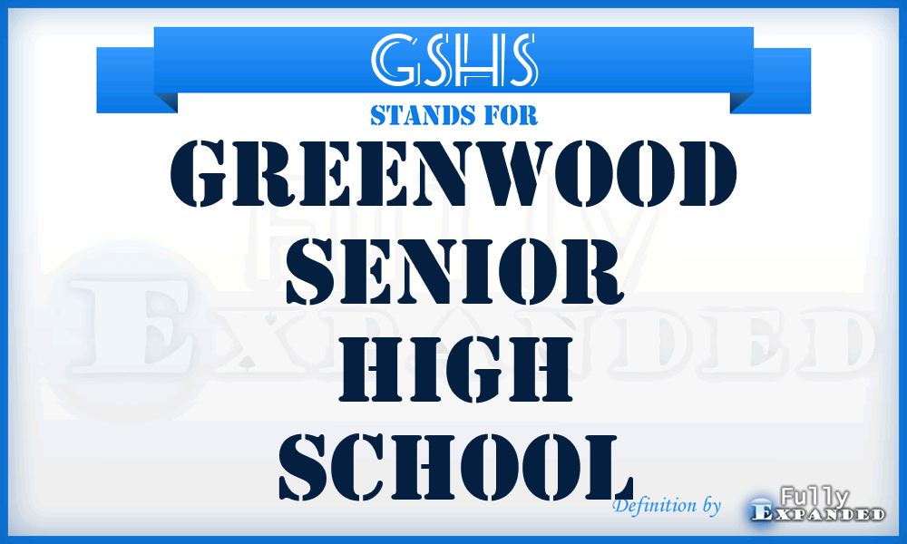 GSHS - Greenwood Senior High School