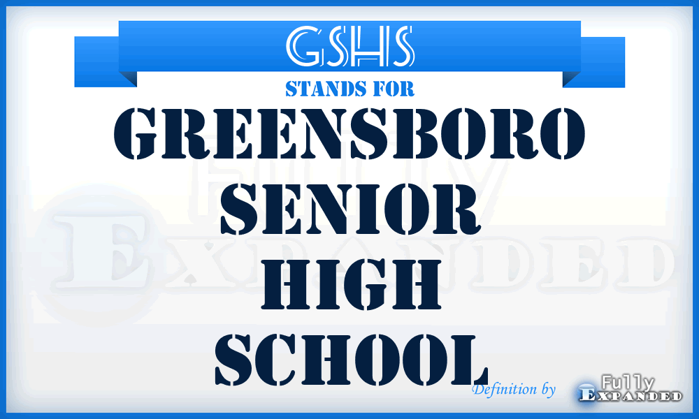 GSHS - Greensboro Senior High School
